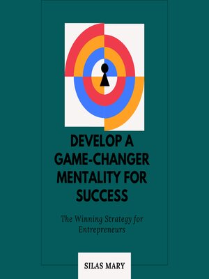 cover image of Develop a Game-Changer Mentality for Success